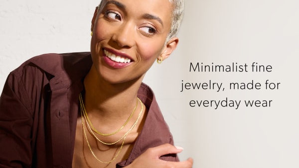 Minimalist Fine Jewelry, Made For Everyday Wear